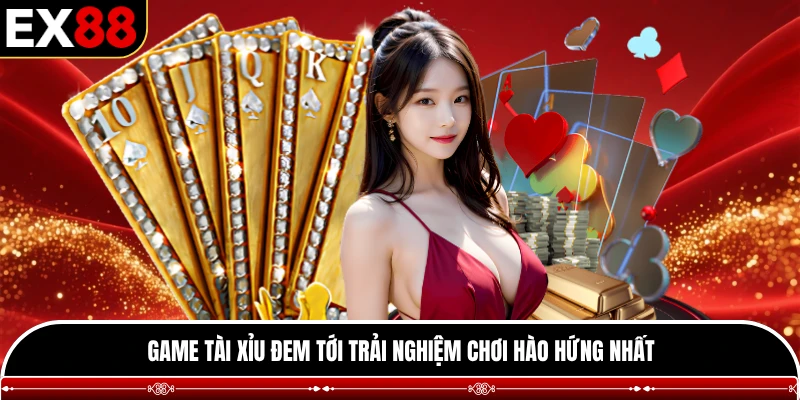 Game tài xỉu đem tới trải nghiệm chơi hào hứng nhất